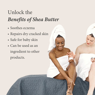 Two women wrapped in white towels with text about the benefits of shea butter.